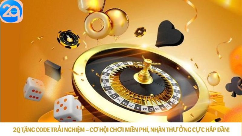 2q-tang-code-trai-nghiem-1
